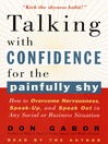 Talking with Confidence for the Painfully Shy (MP3): How to Overcome Nervousness, Speak-Up, and Speak Out in Any Social or Business Situation